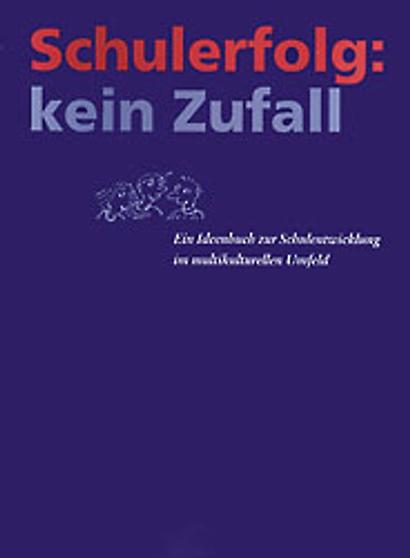 Schulerfolg: kein Zufall