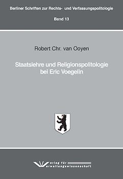 Staatslehre und Religionspolitologie bei Eric Voegelin