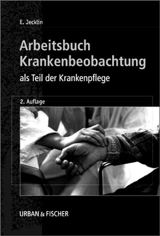 Arbeitsbuch Krankenbeobachtung