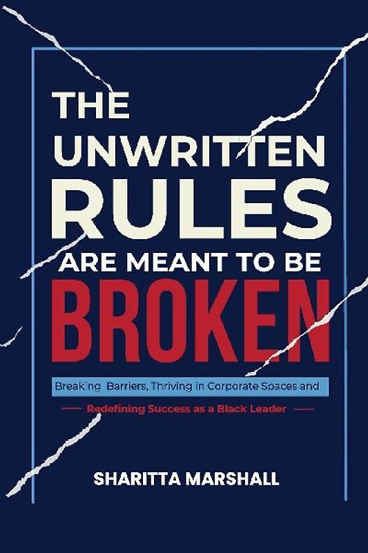 The Unwritten Rules Are Meant To Be Broken