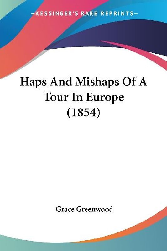 Haps And Mishaps Of A Tour In Europe (1854)