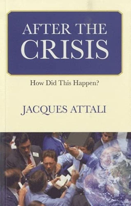 After the Crisis: How Did This Happen?