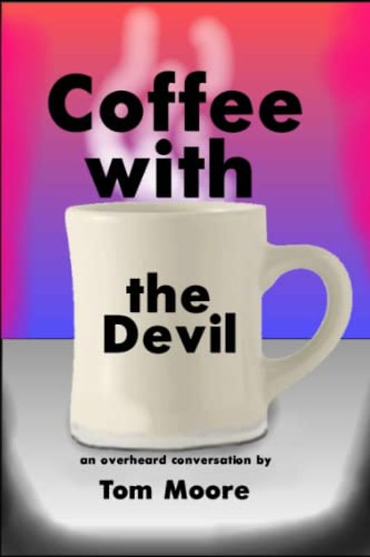 Coffee with the Devil: a conversation overheard