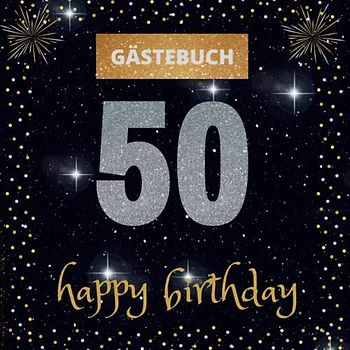 Gästebuch 50. Geburtstag: happy birthday | mit witzigen Fragen zum Ausfüllen | Erinnerungsalbum und Gästespiel für die Feier | für Frauen und Männer