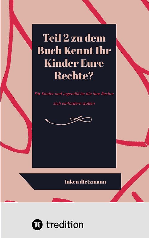 Teil 2 zu dem Buch Kennt Ihr Kinder Eure Rechte?
