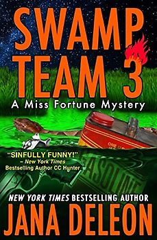 Swamp Team 3 (Miss Fortune Mysteries, Band 4)