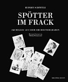 Spötter im Frack. Skurriles aus dem Orchestergraben