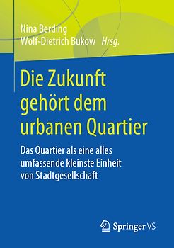 Die Zukunft gehört dem urbanen Quartier