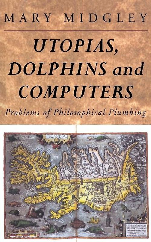 Utopias, Dolphins and Computers