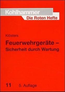 Feuerwehrgeräte. Sicherheit durch Wartung