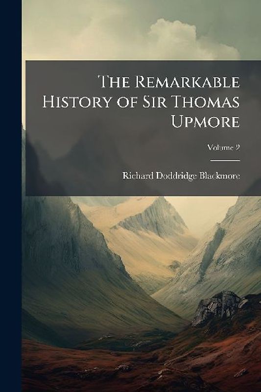 The Remarkable History of Sir Thomas Upmore