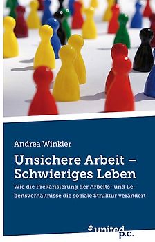Unsichere Arbeit – Schwieriges Leben