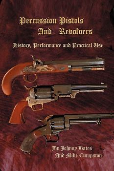 Percussion Pistols and Revolvers