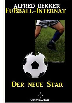 Fußball-Internat 1 - Der neue Star