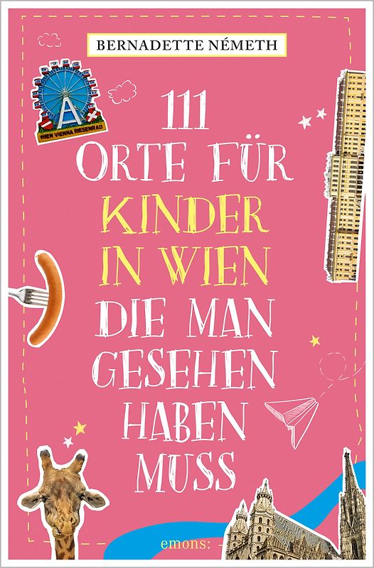 111 Orte für Kinder in Wien, die man gesehen haben muss