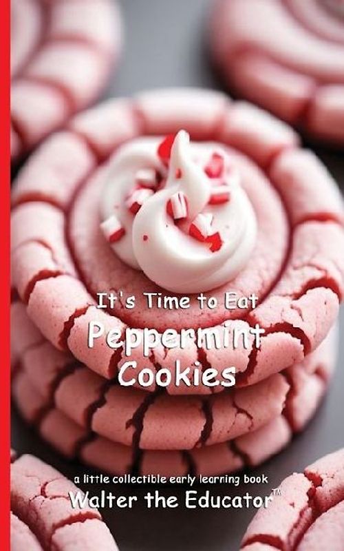 It's Time to Eat Peppermint Cookies