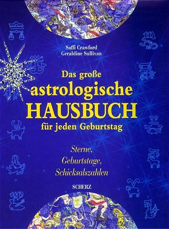 Das große astrologische Hausbuch für jeden Geburtstag