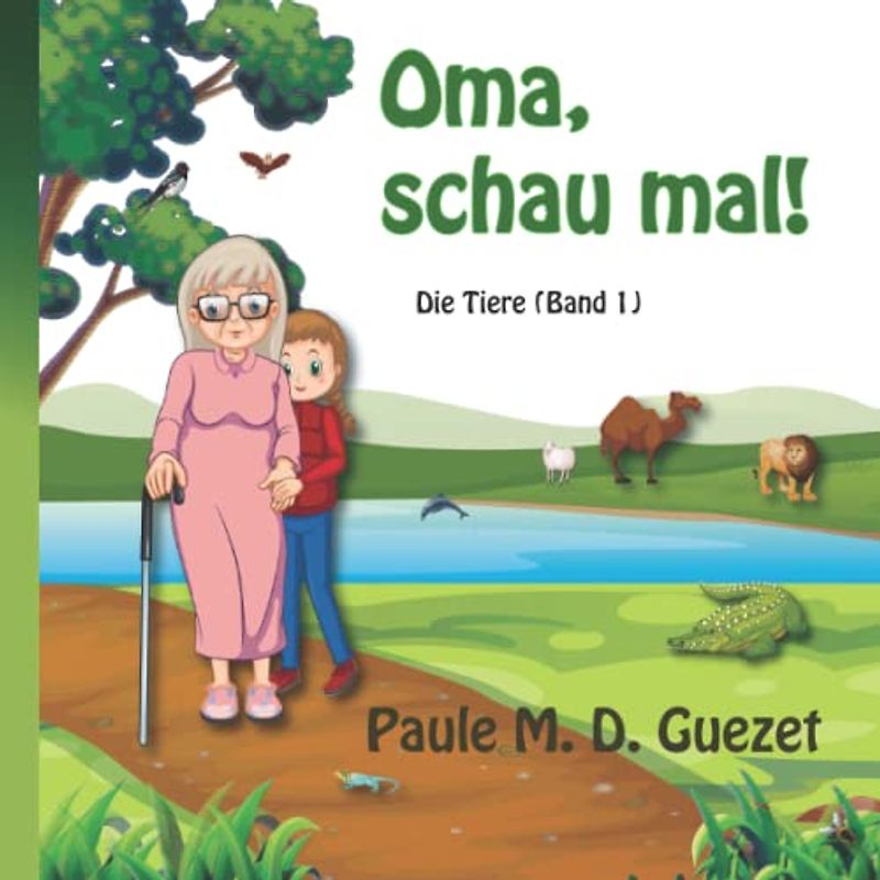 Oma, schau mal!: Die Tiere (Band 1)