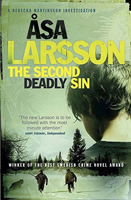 The Second Deadly Sin: A Rebecka Martinsson Investigation (Rebecka Martinsson 5) - Larsson, Åsa