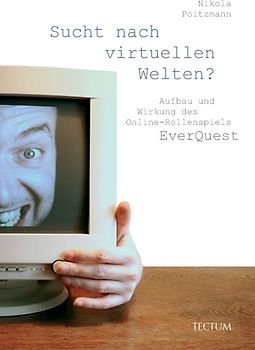 Sucht nach virtuellen Welten?