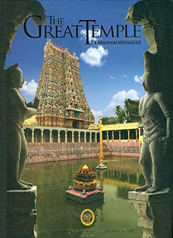 The Great Temple of Madurai Meenakshi