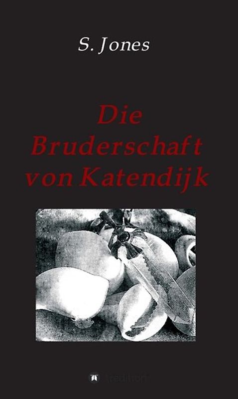 Die Bruderschaft von Katendijk