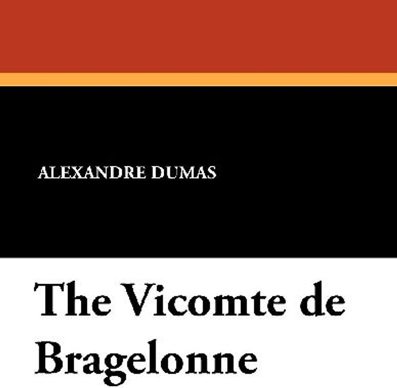 The Vicomte de Bragelonne
