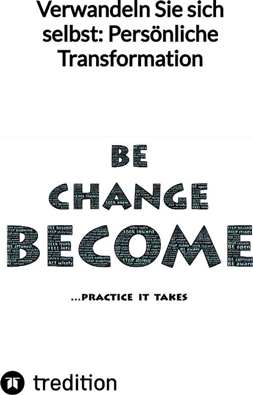 Verwandeln Sie sich selbst: Persönliche Transformation