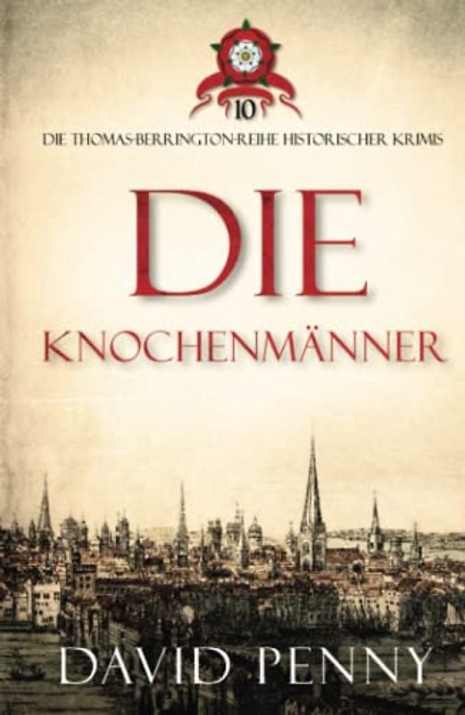 Die Knochenmänner (Thomas Berrington Historischer Kriminalroman, Band 10)