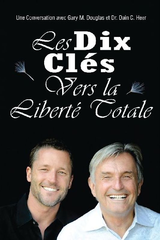 Les Dix Cle¿s Vers La Liberte¿ Totale (French)