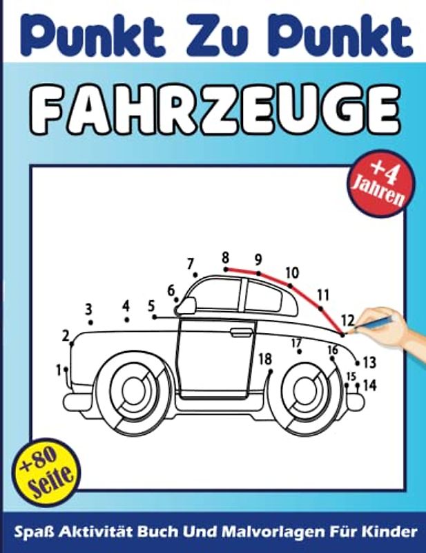 Punkt Zu Punkt Fahrzeuge Für Kinder: Verbindende Punkte Und Farbgrafiken Für Fahrzeuge - Bagger, Traktoren, Autos, Flugzeuge, Zug, Boot, Motorräder.. ... Jungen Und Mädchen Und Vorschulkinder.