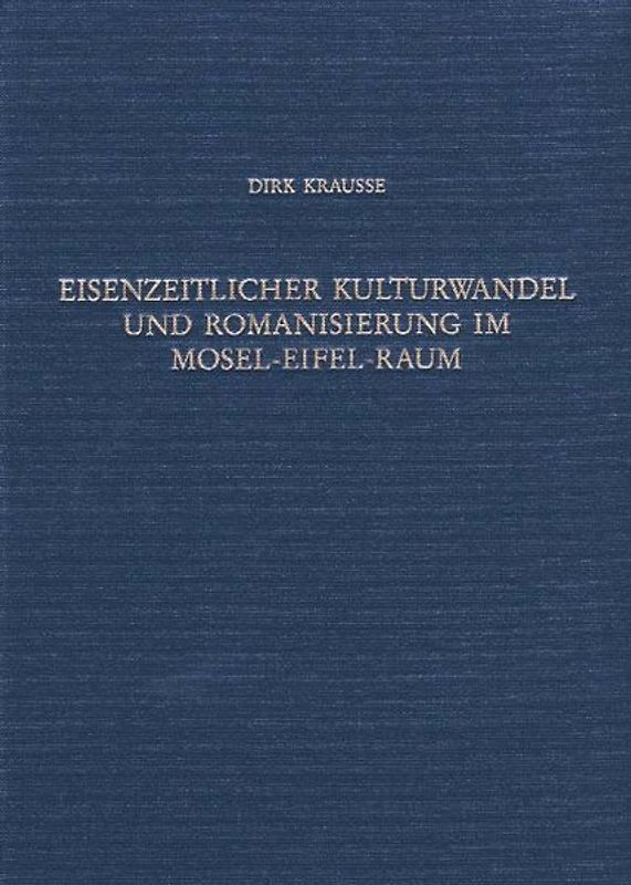 Eisenzeitlicher Kulturwandel und Romanisierung im Mosel-Eifel-Raum