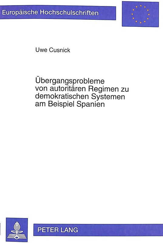 Übergangsprobleme von autoritären Regimen zu demokratischen Systemen am Beispiel Spanien
