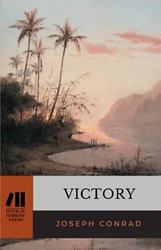 Victory: An Island Tale, The 1915 Literary Classic (Annotated)