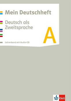 Mein Deutschheft A. Deutsch als Zweitsprache. Lehrermaterial mit Audio-CD Klasse 5-10