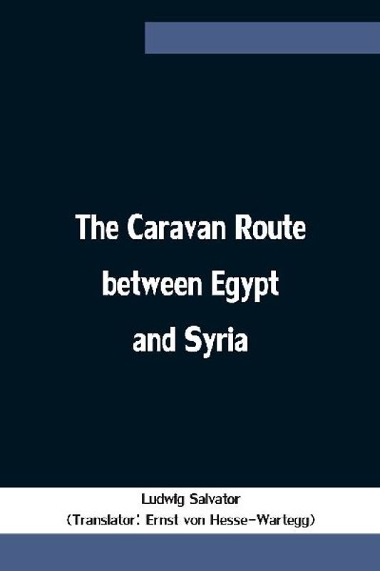 The Caravan Route Between Egypt And Syria