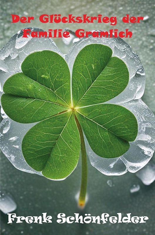 Der Glückskrieg der Familie Gramlich