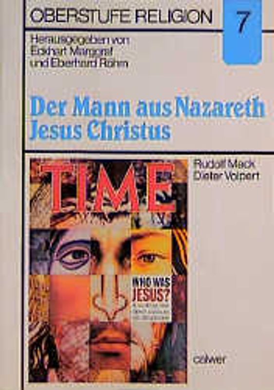 Oberstufe Religion / Der Mann aus Nazareth - Jesus Christus. Schülerheft