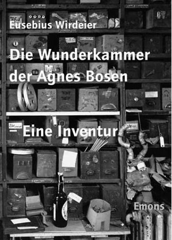 Die Wunderkammer der Agnes Bosen