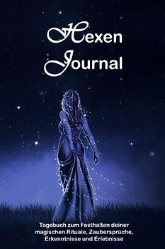 Hexen Journal: Umfangreiches Arbeits- & Tagebuch | Journal für Hexen, Zauberer, Magier und spirituelle Menschen | Halte deine magischen Rituale, Zauber, Erkenntnisse u.v.m. fest