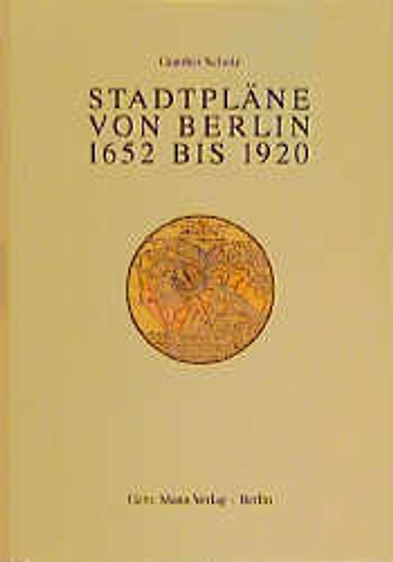 Stadtpläne von Berlin 1652 bis 1920