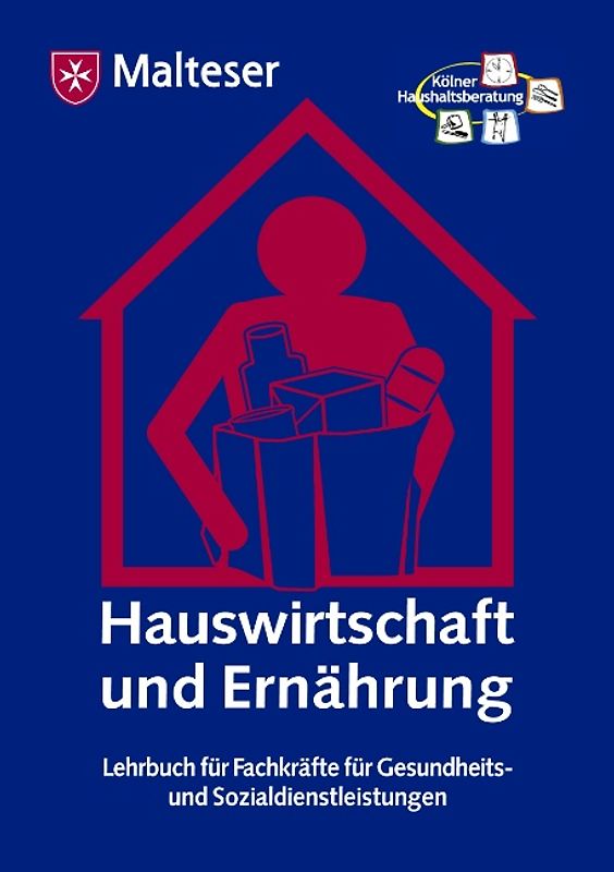 Hauswirtschaft und Ernährung. Lehrbuch für Fachkräfte für Gesundheits- und Sozialdienstleistungen