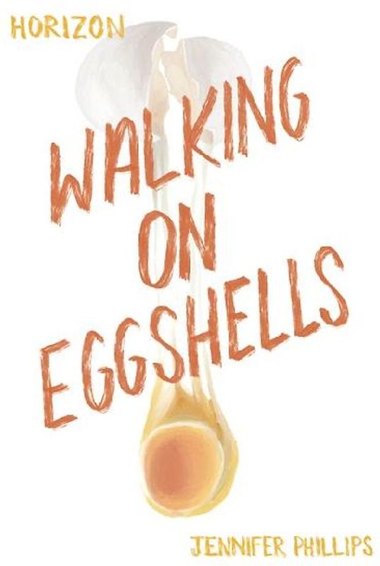Walking on Eggshells