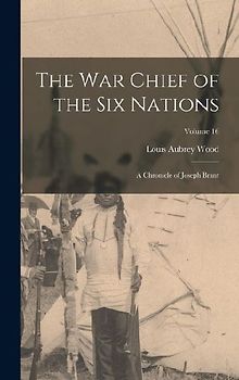 The war Chief of the Six Nations