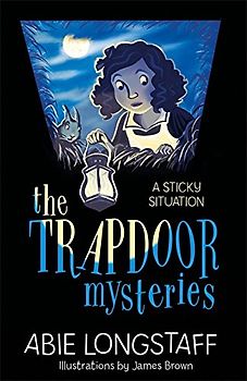 A Sticky Situation: Book 1 (The Trapdoor Mysteries, Band 1)