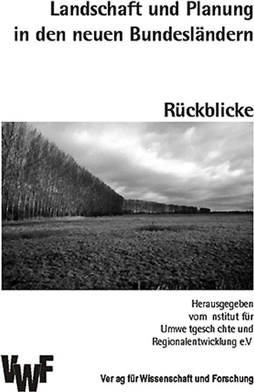 Landschaft und Planung in den neuen Bundesländern - Rückblicke