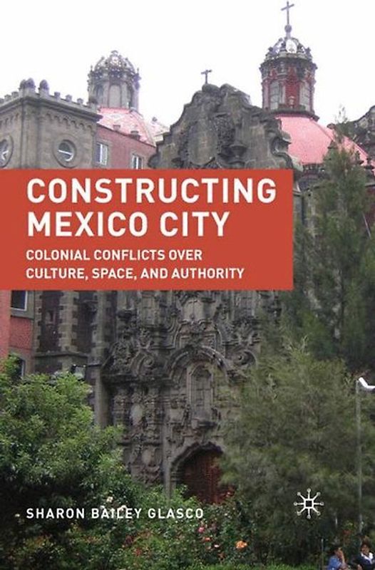 Constructing Mexico City