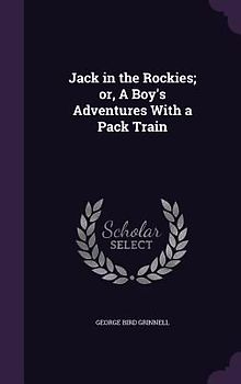 Jack in the Rockies; or, A Boy's Adventures With a Pack Train