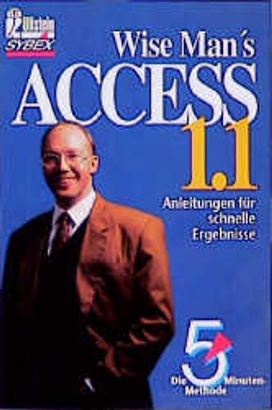 Access 1.1. Die 5-Minuten-Methode. Anleitungen für schnelle Ergebnisse