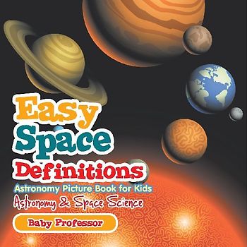 Easy Space Definitions Astronomy Picture Book for Kids | Astronomy & Space Science
